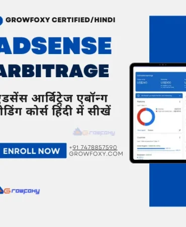 Adsense Arbitrage Course (2024) - Growfoxy Certified