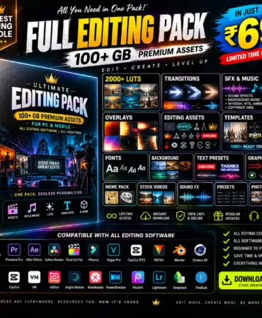 100+ GB Full Editing Pack | 2000+ LUTs, SFX, Transitions, Templates, AI Reels & More | PC + Mobile | ₹69